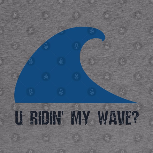 U ridin' my wave? by oceanys